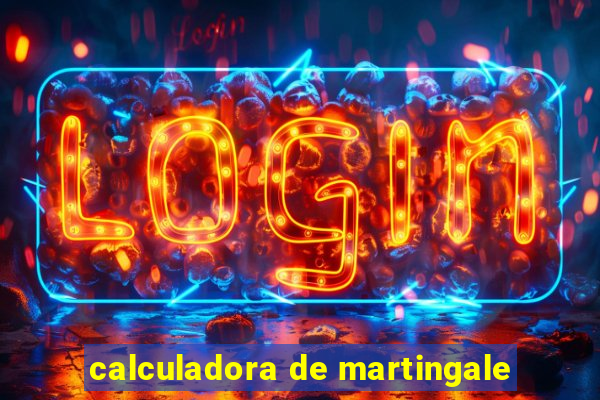 calculadora de martingale